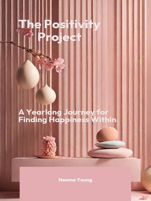 cover image of Positivity Project--a yearlong journey for finding happiness within